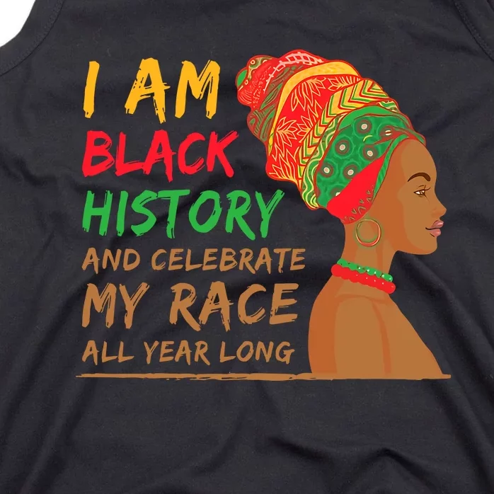 I Am Black History And Celebrate My Race All Year Long Black Girl Africa Tank Top