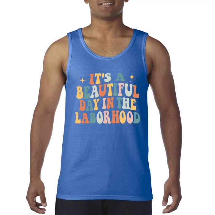 ItS A Beautiful Day In The Laborhood Labor Delivery Retro Gift Tank Top