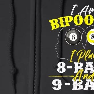 I Am Bipooler Snooker Game Pool Player Billiards Lover Gift Full Zip Hoodie