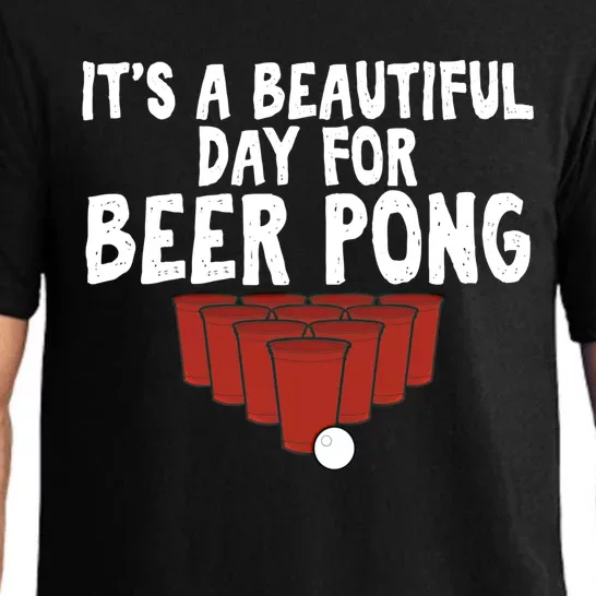 Its A Beautiful Day For Beer Pong Gag Ing Game Cute Gift Pajama Set