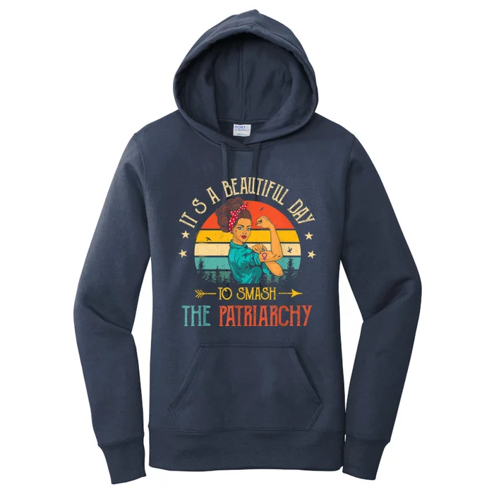 It's A Beautiful Day To Smash The Patriarchy Funny Feminism Women's Pullover Hoodie