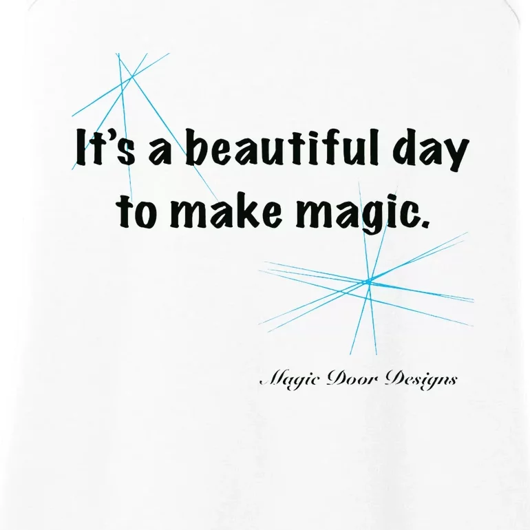 It’S A Beautiful Day To Make Magic Ladies Essential Tank