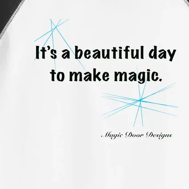 It’S A Beautiful Day To Make Magic Toddler Fine Jersey T-Shirt