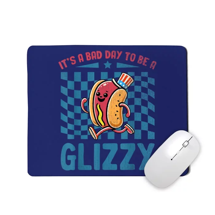 It’S A Bad Day To Be A Glizzy 4th Of July Mousepad