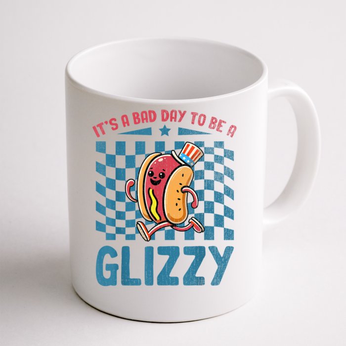 It’S A Bad Day To Be A Glizzy 4th Of July Front & Back Coffee Mug