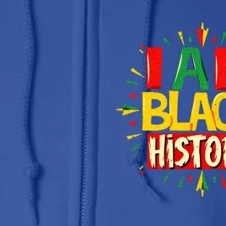 I Am Black History Month African American Full Zip Hoodie