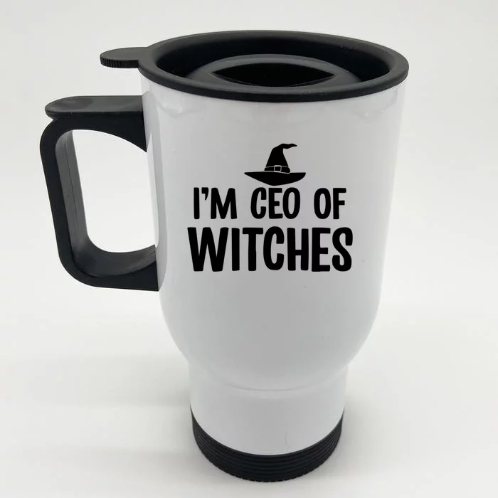 I Am Ceo Of Witches Cute Gift Front & Back Stainless Steel Travel Mug