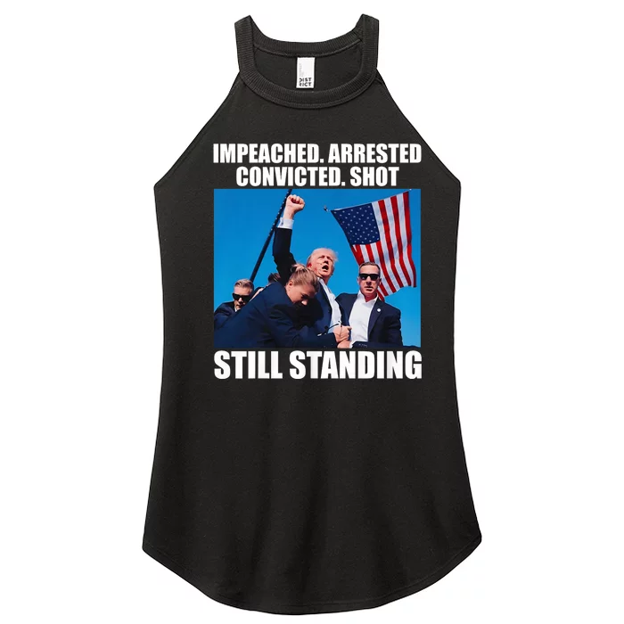 Impeached Arrested Convicted Shot Still Standing Women’s Perfect Tri Rocker Tank