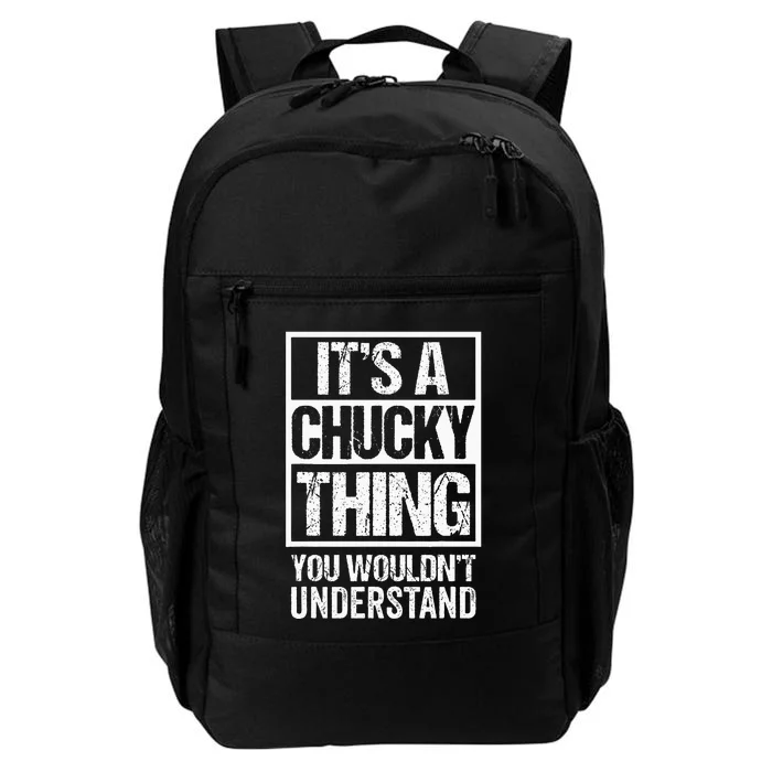 Its A Chucky Thing You Wouldnt Understand First Name Daily Commute Backpack