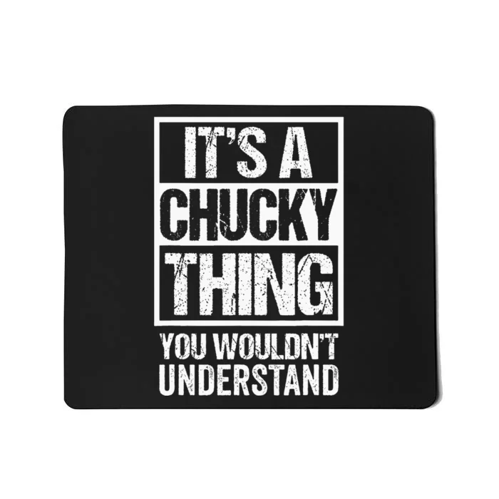 Its A Chucky Thing You Wouldnt Understand First Name Mousepad