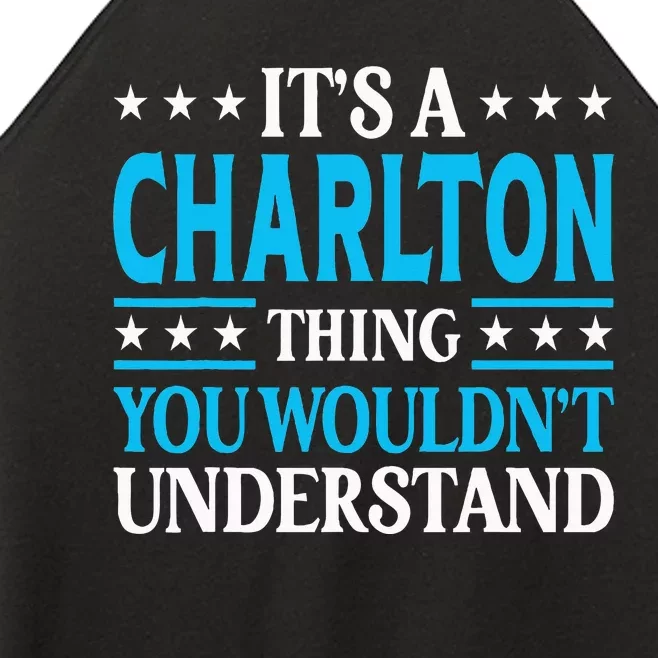 ItS A Charlton Thing Surname Family Last Name Charlton Women’s Perfect Tri Rocker Tank