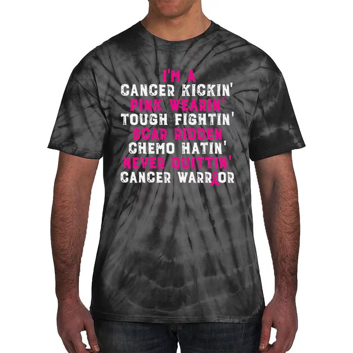 Im A Cancer Kickin Wearin Tough Fightin Tie-Dye T-Shirt