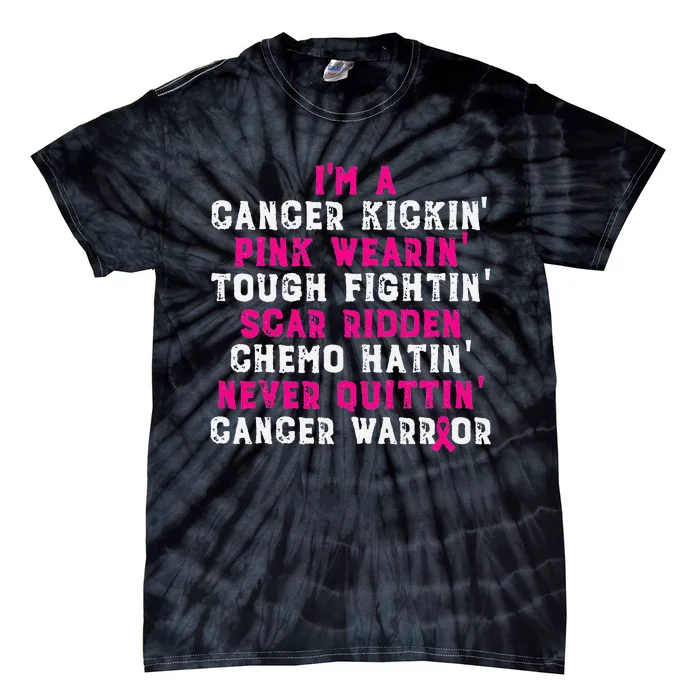 Im A Cancer Kickin Wearin Tough Fightin Tie-Dye T-Shirt