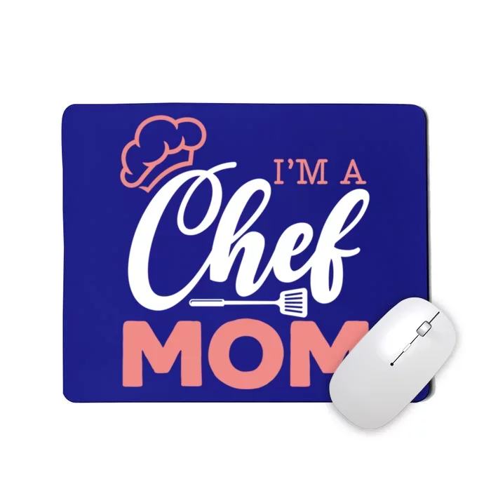 I'm A Chef Mom Pastry Chef Cooking Culinary Gangster Cool Gift Mousepad