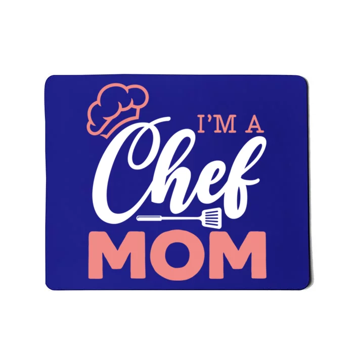 I'm A Chef Mom Pastry Chef Cooking Culinary Gangster Cool Gift Mousepad