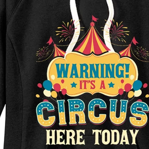 ItS A Circus Here Today Circus Birthday Women's Fleece Hoodie