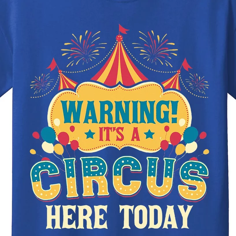 ItS A Circus Here Today Circus Birthday Kids T-Shirt