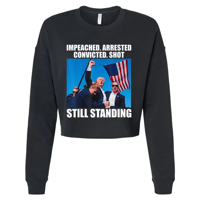 Impeached Arrested Convicted Shot Still Standing Cropped Pullover Crew