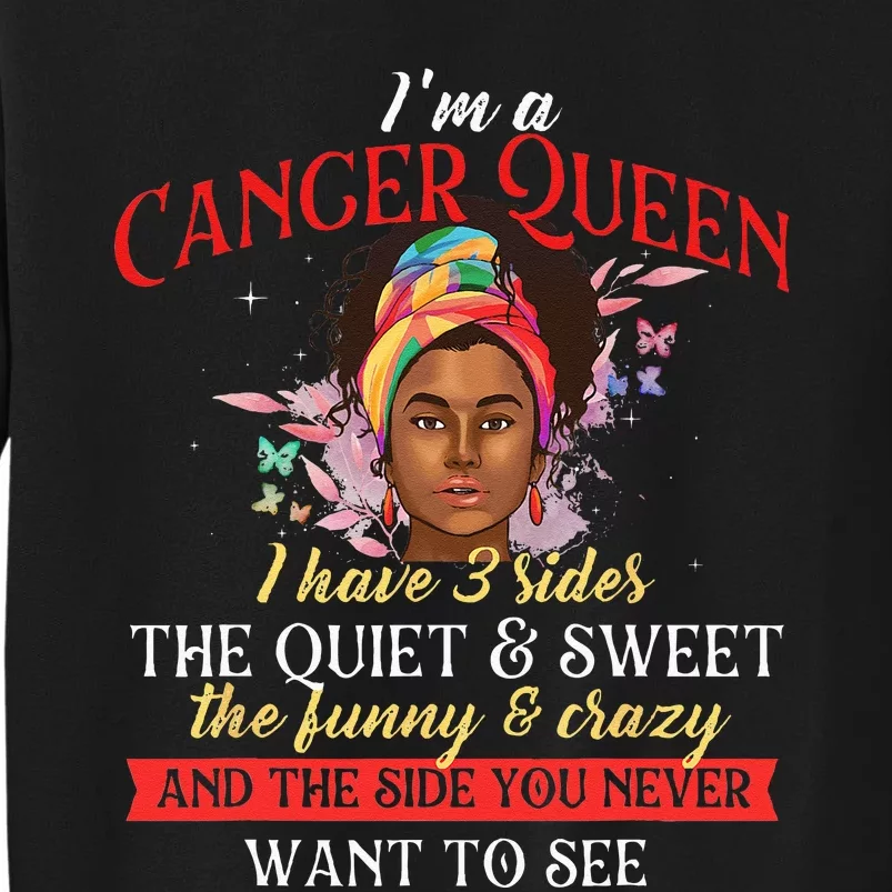 Im A Cancer Queen Horoscope Zodiac Sign Astrology Tall Sweatshirt