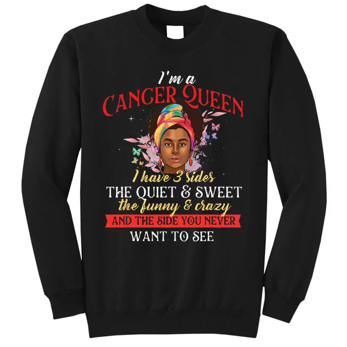 Im A Cancer Queen Horoscope Zodiac Sign Astrology Tall Sweatshirt