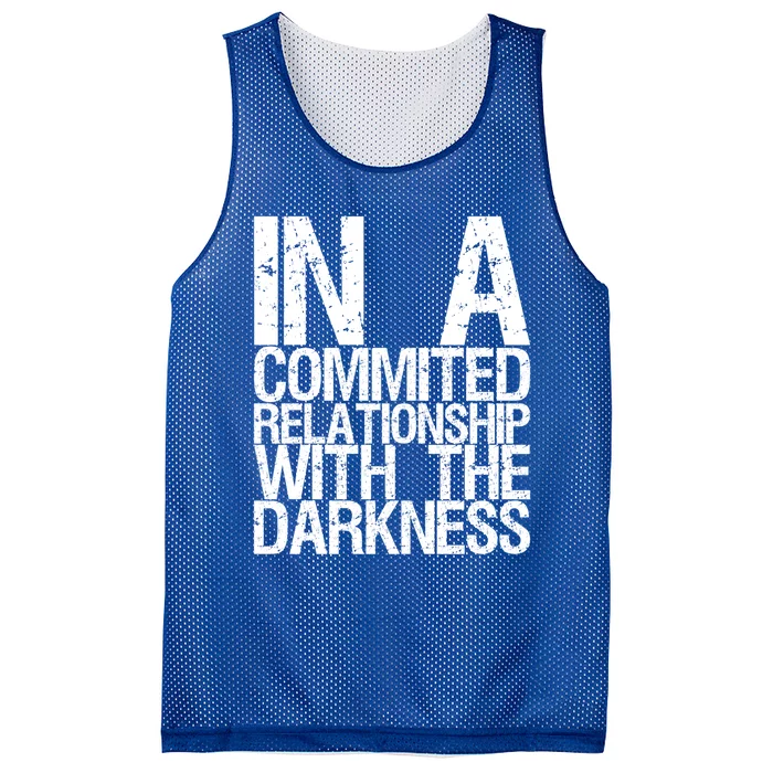 In A Commited Relationship With The Darkness Gift Mesh Reversible Basketball Jersey Tank