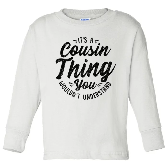 It's A Crazy Cousin Thing Cousin Crew Squad Family Black Toddler Long Sleeve Shirt