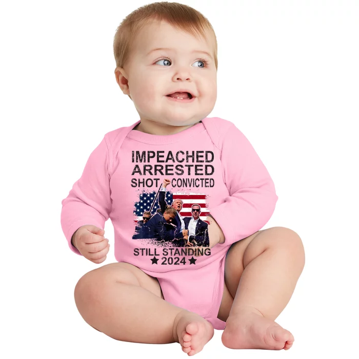 Impeached Arrested Convicted Shot Still Standing Baby Long Sleeve Bodysuit