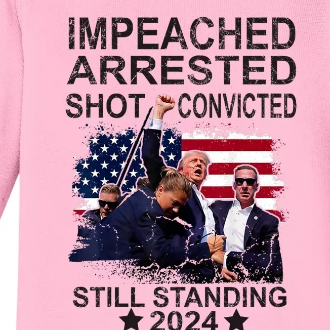 Impeached Arrested Convicted Shot Still Standing Baby Long Sleeve Bodysuit