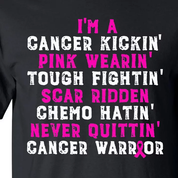 IM A Cancer Kickin Pink Wearin Tough Fightin Tall T-Shirt