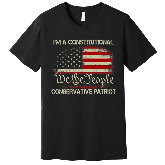 I'm A Constitutional Conservative Patriot Liz Cheney American Us Flag Premium T-Shirt