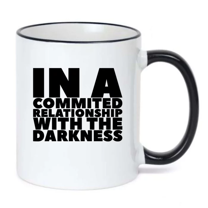 In A Commited Relationship With The Darkness Gift Black Color Changing Mug