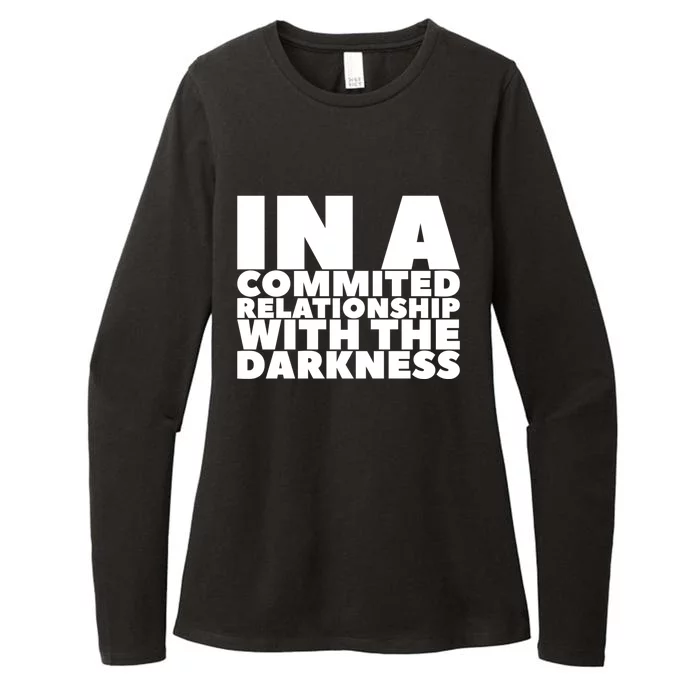 In A Commited Relationship With The Darkness Gift Womens CVC Long Sleeve Shirt