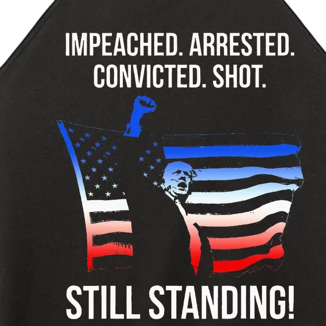 Impeached. Arrested. Convicted. Still Standing Women’s Perfect Tri Rocker Tank