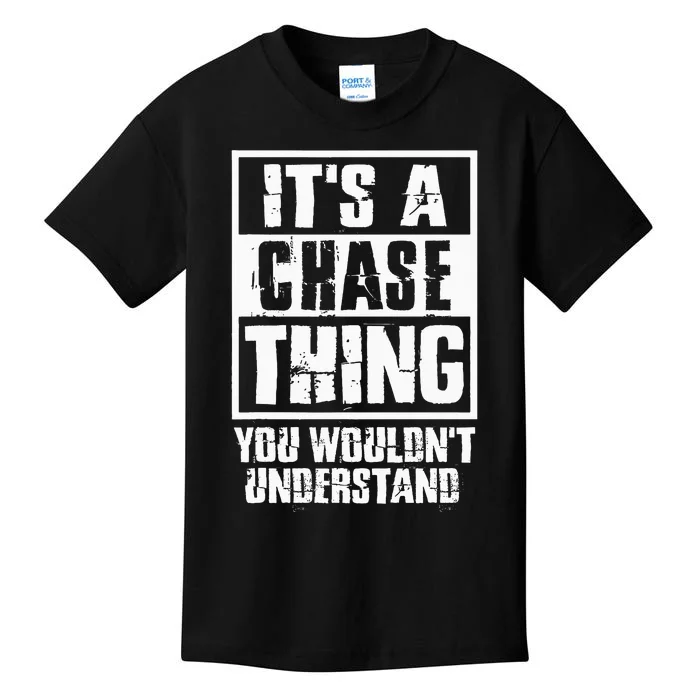 ItS A Chase Thing You WouldnT Understand Kids T-Shirt