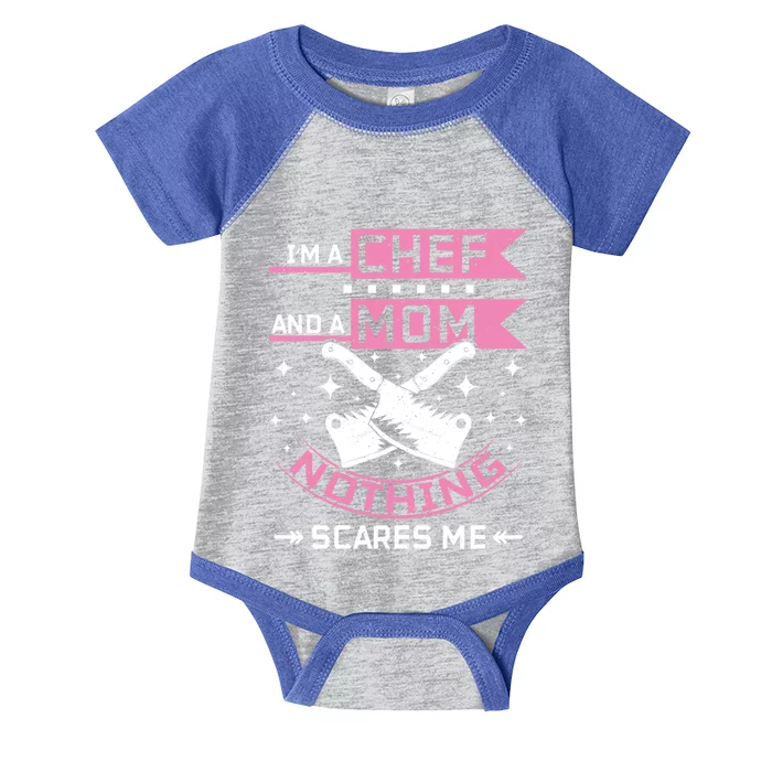 I'm A Chef And A Mom Nothing Scares Me Gift Infant Baby Jersey Bodysuit