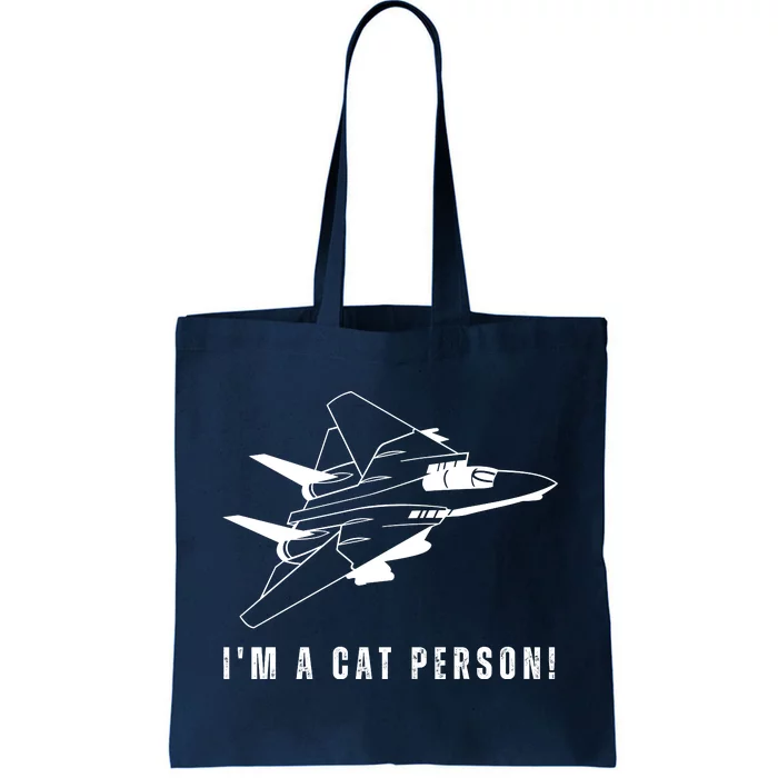 Im A Cat Person F14 Tomcat Tote Bag