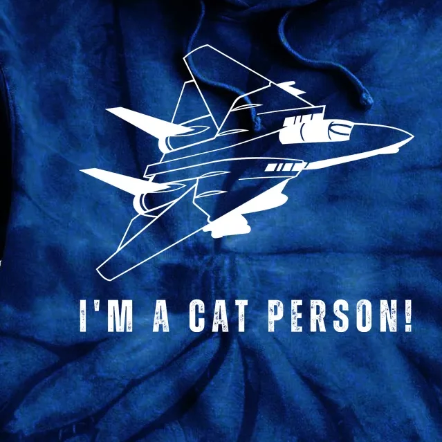 Im A Cat Person F14 Tomcat Tie Dye Hoodie