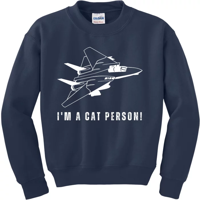 Im A Cat Person F14 Tomcat Kids Sweatshirt