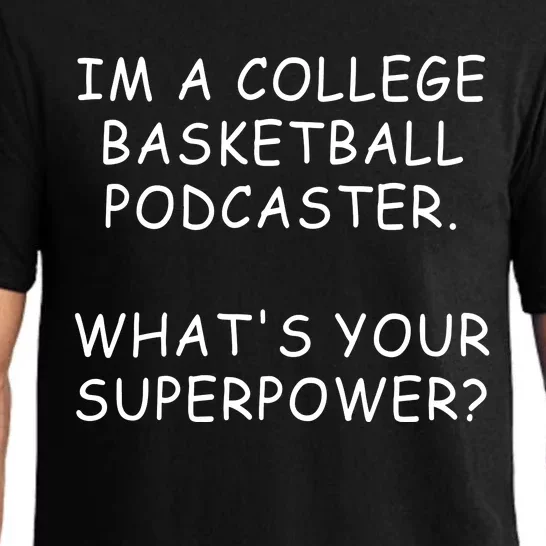 Im A College Basketball Podcaster What’S Your Superpower Pajama Set