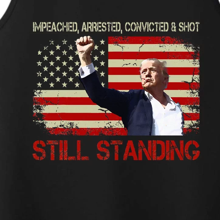 Impeached Arrested Convicted Shot Still Standing Trump 2024 Performance Tank