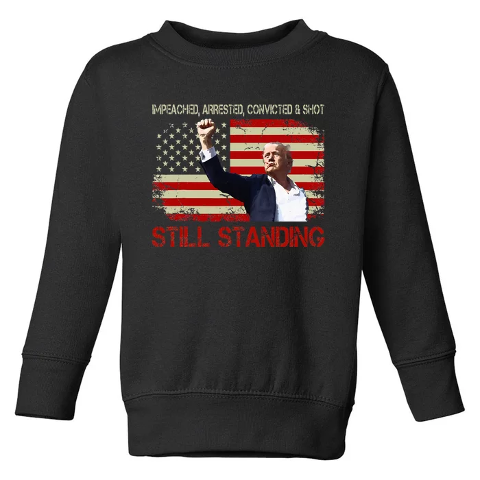 Impeached Arrested Convicted Shot Still Standing Trump 2024 Toddler Sweatshirt