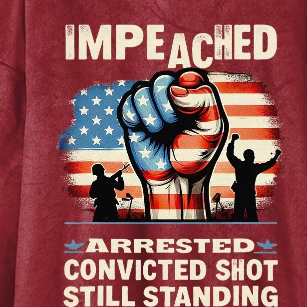 Impeached Arrested Convicted Shot Still Standing Hooded Wearable Blanket