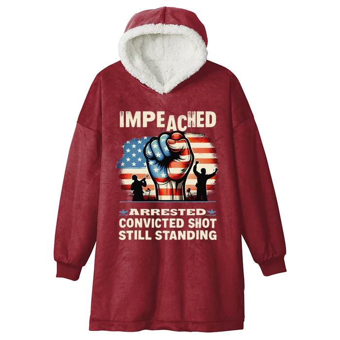 Impeached Arrested Convicted Shot Still Standing Hooded Wearable Blanket