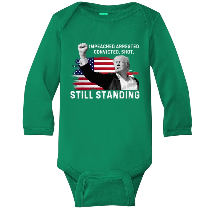 Impeached Arrested Convicted Shot Still Standing Baby Long Sleeve Bodysuit