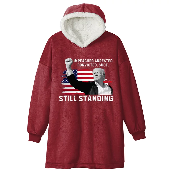 Impeached Arrested Convicted Shot Still Standing Hooded Wearable Blanket