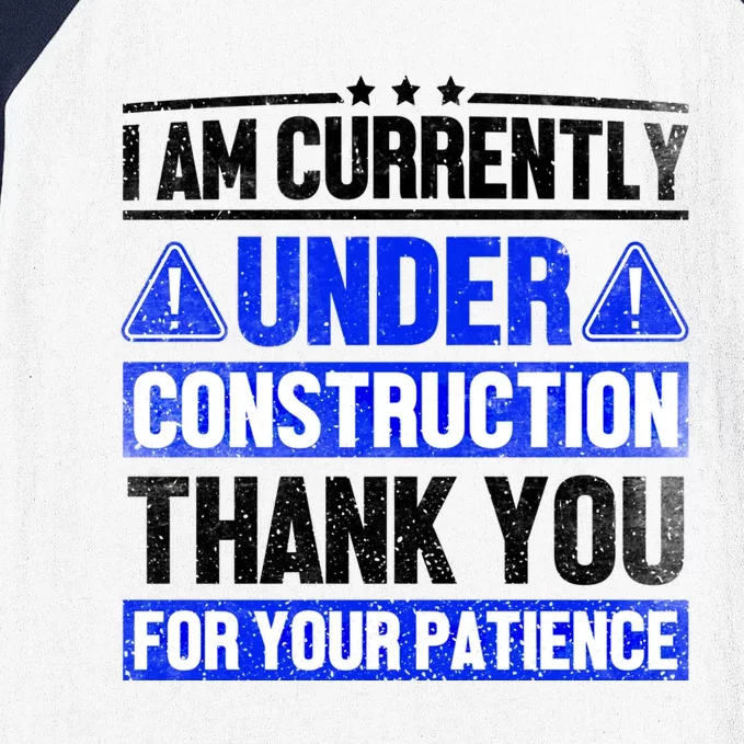 I Am Currently Under Construction Fitness Gym Workout Gift Baseball Sleeve Shirt