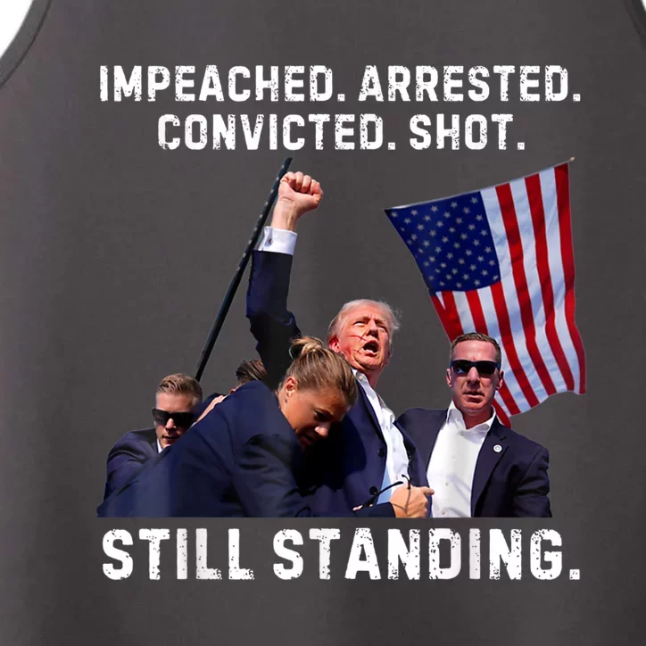 Impeached Arrested Convicted Shot Still Standing Trump 2024 Performance Tank