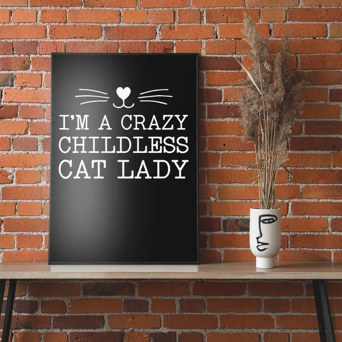 IM A Crazy Childless Cat Lady Funny 2024 Poster