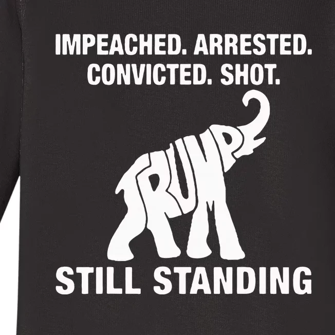 Impeached Arrested Convicted Shot Still Standing Trump 2024 Baby Long Sleeve Bodysuit