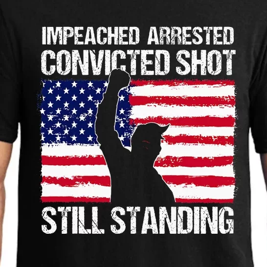 Impeached Arrested Convicted Shot Still Standing Trump Pajama Set